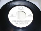 THE FLIRTATIONS Stronger Than Her Love 45 Promo 1966 Northern Soul Original RARE