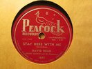 DAVID DEAN - Too Fine To Be Mine / Stay Here With Me    PEACOCK 1645 - 78rpm