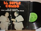 EL SUPER COMBO BENNY DEL SOLAR WILLY CADENAS SALSA GUAGUANCO ECUADOR