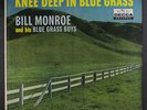 BILL MONROE: Knee Deep In Bluegrass LP (Mono, rainbow lbl, price tag obc)