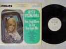 DUSTY SPRINGFIELD YOU DON'T HAVE TO SAY YOU LOVE ME PHILIPS SFL-7310 Japan LP