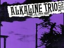 ALKALINE TRIO - Maybe I'll Catch Fire: Past Live - Vinyl (LP)