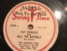 78   R&B    RAY CHARLES   All To Myself 1950 Swing Time   249 E-