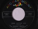 DANNY WHITE: One Little Lie / Loan Me A Handkerchief 45 (NOLA R&B) Blues & R&B