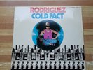 Rodgriguez - Cold Fact 1978 Blue Goose. Near Mint condition.