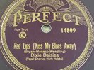 78rpm [1927] “RED LIPS (KISS MY BLUES AWAY)” Dixie Daisies (Reser) Perfect 14809