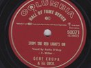 Gene Krupa – 78 rpm Columbia 50071: Let Me Off Uptown/Stop  The Red Light's On;