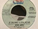 Jesse James - If You Want A Love Affair MODERN NORTHERN SOUL VG+ PROMO