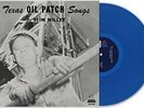 Slim Willet: Texas Oil Patch Songs (Color Vinyl) LP