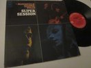 MIKE BLOOMFIELD AL KOOPER STEVE STILLS - SUPER SESSION - STAMPA USA - LP VINILE