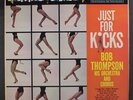 BOB THOMPSON: Just For Kicks LP (corner ding) Easy Listening