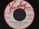 HAROLD BURRAGE: Crying For My Baby / What You Don't Know 45 (dj, very clean VG-