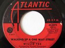 WILLIE TEE-WALKING UP A ONE WAY STREET ON ATLANTIC NORTHERN 45-HEAR