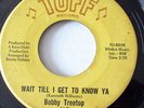 BOBBY TREETOP-WAIT TILL I GET TO KNOW YA ON TUFF NORTHERN 45-HEAR