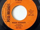 REGGIE ALEXANDER-IT'S BETTER / MY CONFESSION ON BOSS NORTHERN 45-STRONG VG+, HEA