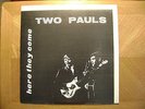 TWO PAULS/ here they come/ AZTEC RECORD LP/  VG+ Chicago  Folk Psych AUTOGRAPHED