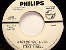 Soul 45 - Steve Tyrell - A Boy Wiithout A Girl - Vg+++ promo
