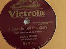 Louise Homer - 78rpm single 10-inch – Victrola #87301 Love To tell the Story