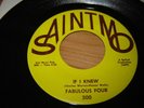 Rare Uptempo Northern Soul Fabulous Four If I knew on Saintmo records 1968