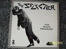 THE SELECTER, TOO MUCH PRESSURE L.P.  ORIGINAL 1980 2 TONE ALBUM