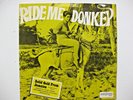 Ride Me Donkey, on the UK Coxsone label. NM/NM - RDTTW