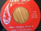 DANNY & THE DREAMERS Think Nothing About it 45 on Tear Drop TX chicano soul HEAR