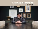 VINYL 2 LP - Richard Thompson - 13 Rivers (2018) (Preorder Out 14th September)