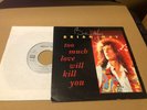 Brian May Too Much Love Kill You French 7”ps Diff Sleeve Very Rare (queen)