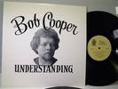 BOB COOPER-understanding-introspective private CANADA-FOLK ACID-ORIG 1981 MINT