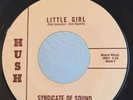 Garage Psych Mod 45 Syndicate Of Sound Little Girl on Hush HEAR VG++