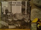 YOSHI WADA Off The Wall LP/1985 Avant-Garde/Drone/Steve Reich/La Monte Young