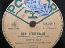 78RPM EDITH PIAF mon legionnaire le fanion de la legion POLYDOR 524.299