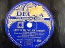 78rpm  DICK POWELL love is on the air tonight / you've got something there DECCA