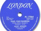 JACKY NOGUEZ Europop 78 RPM Record. Ciao, Ciao Bambina