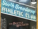 The Bottle Rockets ?–South Broadway Athletic Club LP 2015 US Issue 180gr Sealed