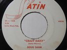 DOUG SAHM Crazy Daisy / Can't Believe 45 Satin SA-100 RARE TX Rocker RnR HEAR