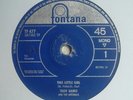 TROY DANTE AND THE INFERNOS This Little Girl/Lovin' Eyes//Fontana TF 477