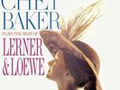 CHET BAKER - PLAYS THE BEST OF LERNER & LOEWE NEW VINYL