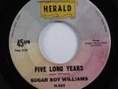 R&B Popcorn Soul 45 SUGAR BOY WILLIAMS Five Long Years HERALD HEAR