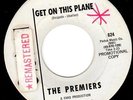 '60s FUZZ GARAGE PUNK - THE PREMIERS - GET ON THIS PLANE/COME ON & DREAM - HEAR