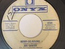 NORTHERN SOUL 45 Art Gentry MERRY-GO-ROUND/I CAN'T MAKE IT Onyx 0100