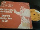 ELVIS PRESLEY Until It's Time For You To Go / We Can Make The M RARE ISRAELI p/s