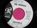 THE CRYSTALS - Then He Kissed Me - clean PROMO 45 rpm - Philles 115