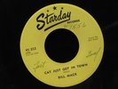 Bill Mack-Cat Just Got In Town/Sweet Dreams Baby-Starday 252-RARE ROCKABILLY
