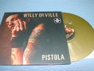 WILLY DE VILLE : PISTOLA / GOLDEN VINYL / 180 GRAMM