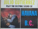 Rare Latin..Julio Gutierrez..Havana BC..Original Afro Cuban Jazz on Sirena