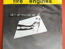 FIRE ENGINES - Get Up And Use Me/Everything's Roses,7