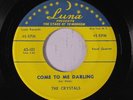 CRYSTALS: Come To Me Darling / Squeeze Me Baby 45 (super clean wax, sl warp dn