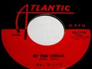 HAL WILLIS My Pink Cadillac/Bop-A-Dee Bop-A-Doo 45 Rare Atlantic Rockabilly NICE