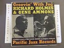 *RICHARD HOLMES & GENE AMMONS GROOVIN WITH JUG ORIGINAL MONO LP PACIFIC JAZZ